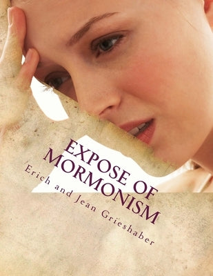 Expose of Mormonism by Grieshaber, Jean