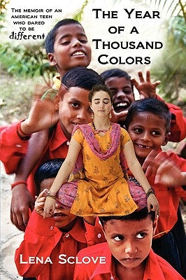 The Year of a Thousand Colors by Sclove, Lena