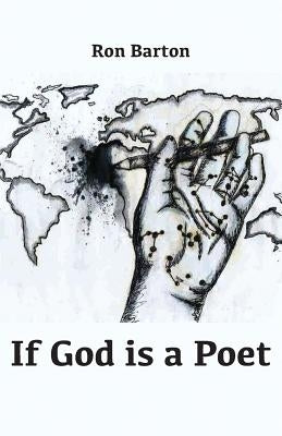 If God is a Poet by Barton, Ron