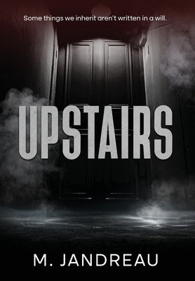 Upstairs by Jandreau, M.