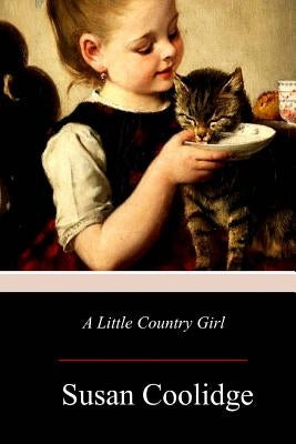 A Little Country Girl by Coolidge, Susan