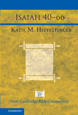 Isaiah 40-66 by Heffelfinger, Katie