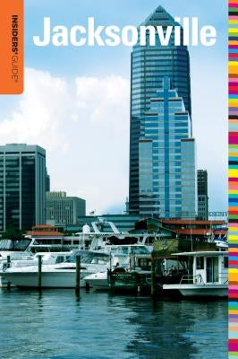 Insiders' Guide(r) to Jacksonville by Reiss, Sarah