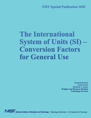 NIST Special Publication 1038: The International System of Units (SI) Conversion Factors for General Use by U. S. Department of Commerce