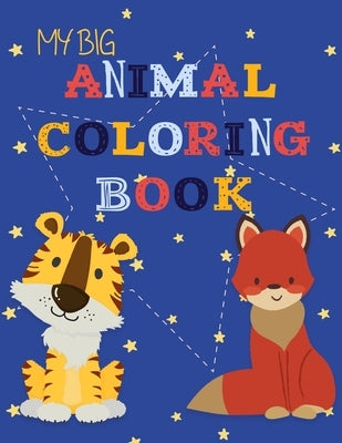 My Big Animal Coloring Book: Activity Books for Toddlers by Giaja Moon