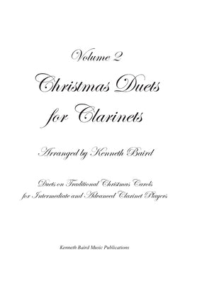 Christmas Duets for Clarinets - Volume 2: 11 More Duets on Traditional Christmas Carols for Intermediate and Advanced Clarinet Players by Baird, Kenneth