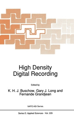 High Density Digital Recording by Buschow, K. H. J.