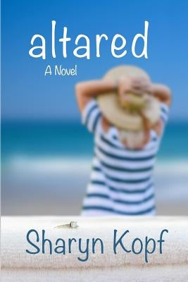 Altared by Kopf, Sharyn M.