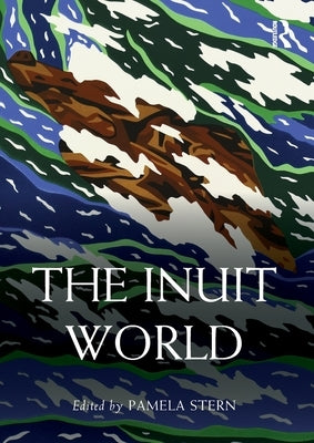 The Inuit World by Stern, Pamela