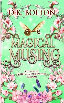 Magical Musing by Bolton, D. K.