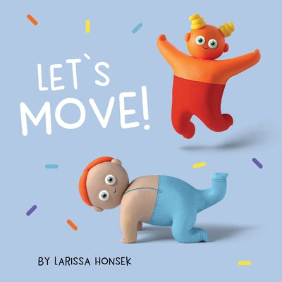 Let's Move! by Honsek, Larissa