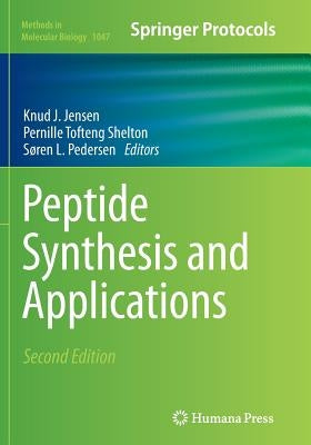 Peptide Synthesis and Applications by Jensen, Knud J.
