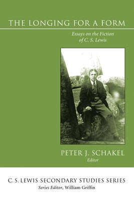The Longing for a Form by Schakel, Peter J.