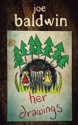 Her Drawings by Baldwin, Joe