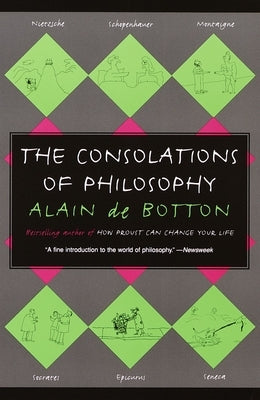 The Consolations of Philosophy by De Botton, Alain
