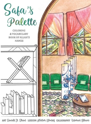 Safa's Palette: Coloring and Vocabulary Book of Allah's Names by Yousef, Hatim
