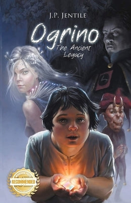 Ogrino: The Ancient Legacy by Jentile, J. P.