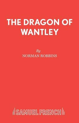 The Dragon of Wantley by Robbins, Norman