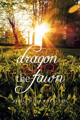 Dragon, the Fawn by Preston, Ronald Dean