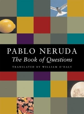 The Book of Questions by Neruda, Pablo
