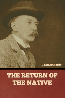 The Return of the Native by Hardy, Thomas