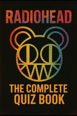 Radiohead: The Complete Quiz Book by Demure, B.