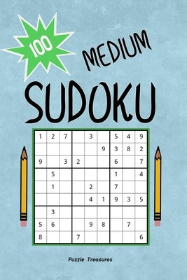 100 Medium Relaxing Sudoku Puzzles: Relaxing Sudoku Puzzle Books for Adults, Kids and Seniors, Beginners to Advanced Challenging Brain Games by Treasures, Puzzle