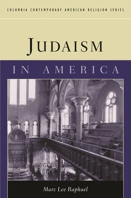 Judaism in America by Raphael, Marc Lee