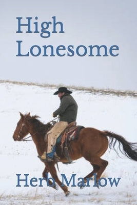 High Lonesome by Marlow, Herb