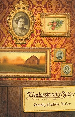Understood Betsy by Fisher, Dorothy Canfield