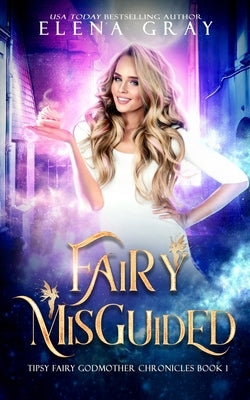 Fairy Misguided by Gray, Elena