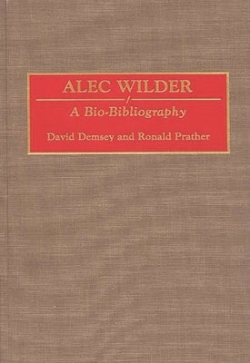 Alec Wilder: A Bio-Bibliography by Demsey, David