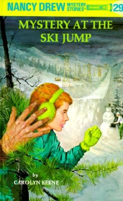 Nancy Drew 29: Mystery at the Ski Jump by Keene, Carolyn