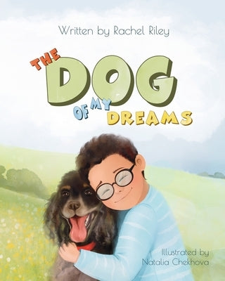 The Dog Of My Dreams by Chekhova, Natalia