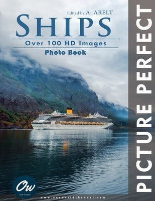 Ships: Picture Perfect Photo Book by Arelt, A.