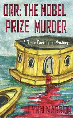 Orr: The Nobel Prize Murder: A Grace Farrington Mystery by Marron, Lynn