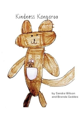 Kindness Kangaroo by Geddes, Brenda