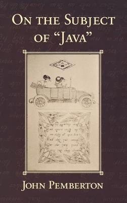 On the Subject of Java by Pemberton, John