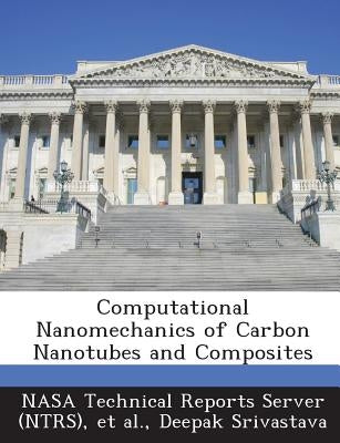 Computational Nanomechanics of Carbon Nanotubes and Composites by Srivastava, Deepak