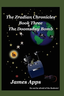 The Doomsday Bomb: The Zradian Chronicles volume 3 by Apps, James