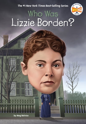 Who Was Lizzie Borden? by Belviso, Meg