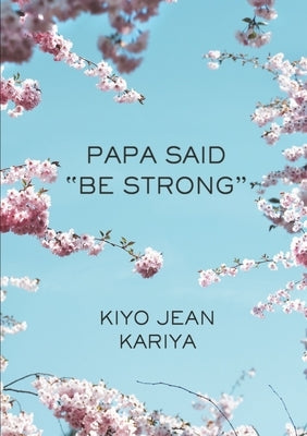 Papa Said Be Strong by Kariya, Jean