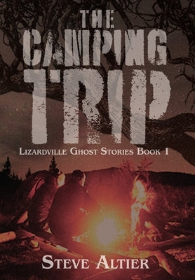 The Camping Trip by Altier, Steve