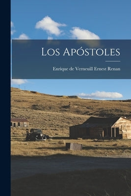 Los Apóstoles by Renan, Enrique De Verneuill Ernest