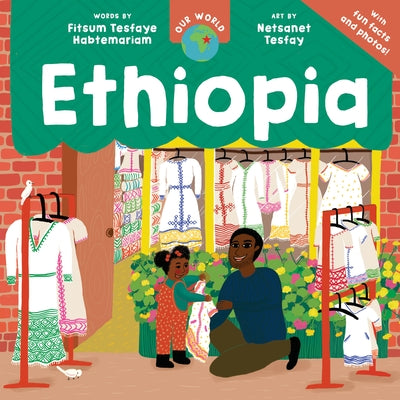 Our World: Ethiopia by Tesfaye Habtemariam, Fitsum