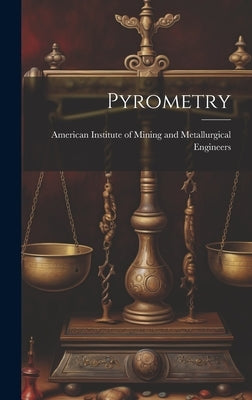Pyrometry by American Institute of Mining and Meta
