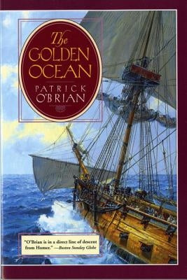 The Golden Ocean by O'Brian, Patrick
