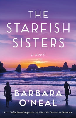 The Starfish Sisters by O'Neal, Barbara