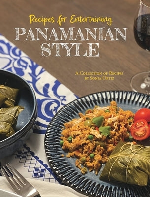 Recipes for Entertaining Panamanian Style by Ortiz, Sonia