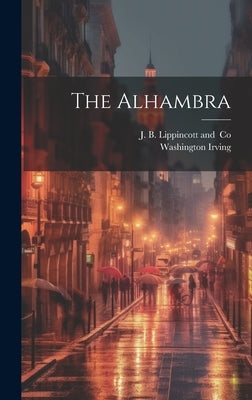 The Alhambra by Irving, Washington